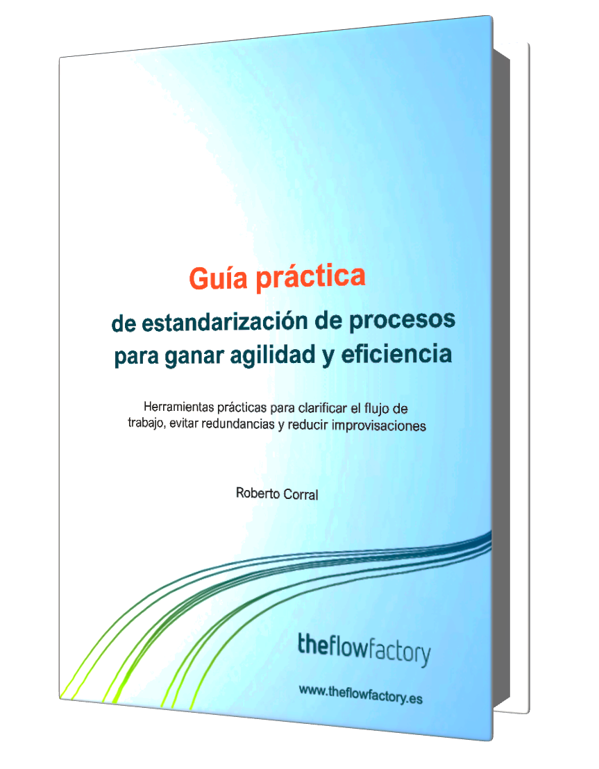 Guía práctica de estandarización de procesos para ganar agilidad y eficiencia